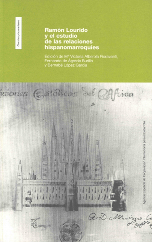 Cubierta de RAMÓN LOURIDO Y EL ESTUDIO DE LAS RELACIONES HISPANOMARROQUÍES