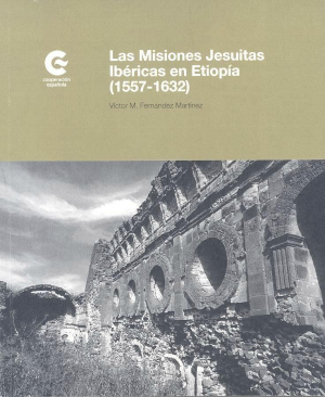 Cubierta de LAS MISIONES JESUITAS IBÉRICAS EN ETIOPÍA (1557-1632)