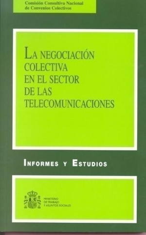 LA NEGOCIACIÓN COLECTIVA EN EL SECTOR DE LAS TELECOMUNICACIONES