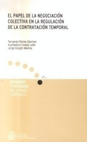 EL PAPEL DE LA NEGOCIACIÓN COLECTIVA EN LA REGULACIÓN DE LA CONTRATACIÓN TEMPORAL