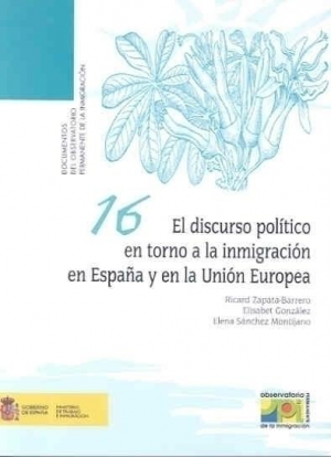 Cubierta de EL DISCURSO POLÍTICO EN TORNO A LA INMIGRACIÓN EN ESPAÑA Y EN LA UNIÓN EUROPEA