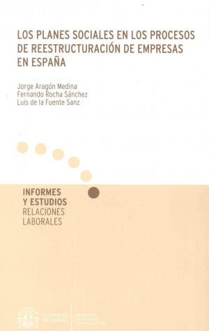 Cubierta de LOS PLANES SOCIALES EN LOS PROCESOS DE REESTRUCTURACIÓN DE EMPRESAS EN ESPAÑA