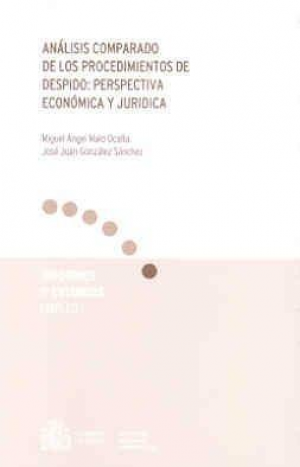 ANÁLISIS COMPARADO DE LOS PROCEDIMIENTOS DE DESPIDO: PERSPECTIVA ECONÓMICA Y JURÍDICA