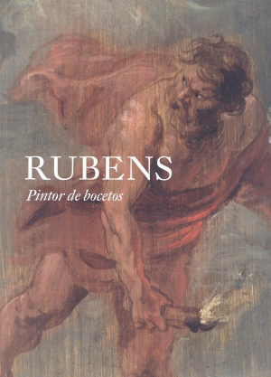 RUBENS. PINTOR DE BOCETOS