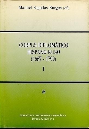 CORPUS DIPLOMÁTICO HISPANO-RUSO (1667-1799) I