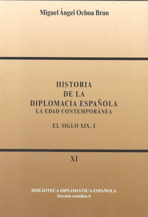 Cubierta de HISTORIA DE LA DIPLOMACIA ESPAÑOLA. EDAD CONTEMPORANEA. SIGLO XIX, (VOLUMENES XI Y XII)