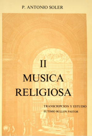 II MÚSICA RELIGIOSA ANTONIO SOLER 1729-1783