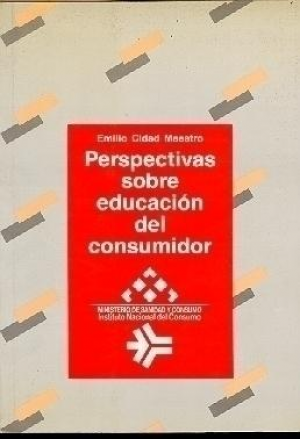 PERSPECTIVAS SOBRE EDUCACIÓN DEL CONSUMIDOR