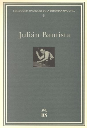 Cubierta de JULIÁN BAUTISTA (1901-1961)