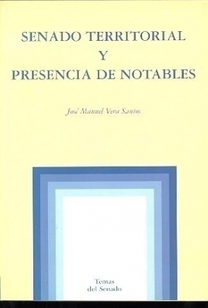 Cubierta de SENADO TERRITORIAL Y PRESENCIA DE NOTABLES