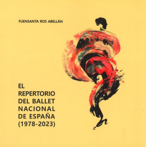 Cubierta de EL REPERTORIO DEL BALLET NACIONAL DE ESPAÑA (1978 - 2023)