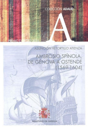 Cubierta de AMBROSIO SPÍNOLA, DE GÉNOVA A OSTENDE (1569-1604)