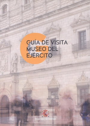 GUÍA DE VISITA DEL MUSEO DEL EJÉRCITO