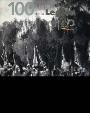 100 AÑOS DE LA LEGIÓN