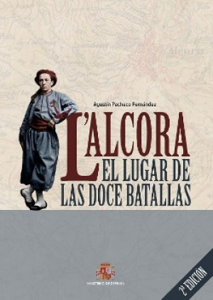 ALCORA EL LUGAR DE LAS DOCE BATALLAS