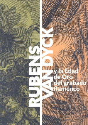 Cubierta de RUBENS-VAN DYCK Y LA EDAD DE ORO DEL GRABADO FLAMENCO