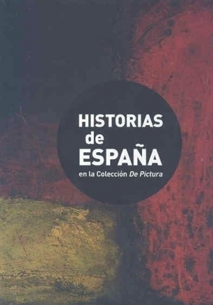 HISTORIAS DE ESPAÑA EN LA COLECCIÓN 