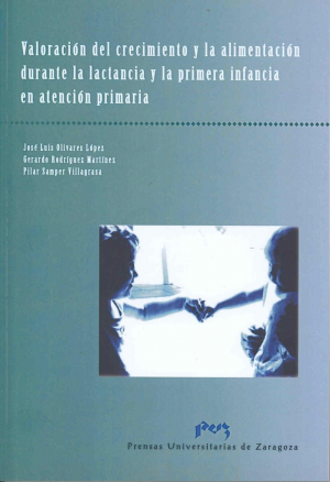 Cubierta de VALORACIÓN DEL CRECIMIENTO Y LA ALIMENTACIÓN DURANTE LA LACTANCIA Y PRIMERA INFANCIA EN ATENCIÓN PRIMARIA