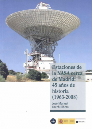 Cubierta de ESTACIONES DE LA NASA CERCA DE MADRID: 45 AÑOS DE HISTORIA (1963-2008)