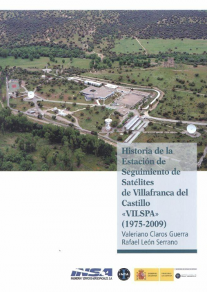 Cubierta de HISTORIA DE LA ESTACIÓN DE SEGUIMIENTO DE SATÉLITES DE VILLAFRANCA DEL CASTILLO