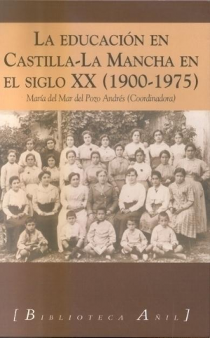 LA EDUCACIÓN EN CASTILLA-LA MANCHA EN EL SIGLO XX (1900-1975)