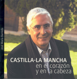 CASTILLA-LA MANCHA EN EL CORAZON Y EN LA CABEZA