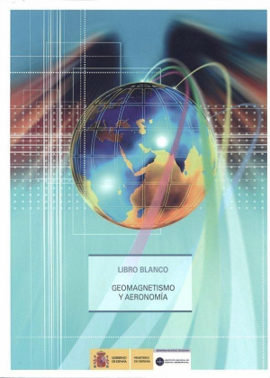 Cubierta de LIBRO BLANCO GEOMAGNETISMO Y AERONOMÍA