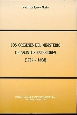 LOS ORÍGENES DEL MINISTERIO DE ASUNTOS EXTERIORES (1714-1808)