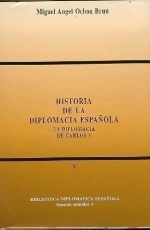 HISTORIA DE LA DIPLOMACIA ESPAÑOLA  V