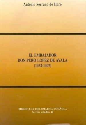 EL EMBAJADOR DON PERO LÓPEZ DE AYALA (1332-1407)