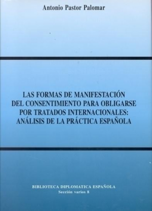 Cubierta de LAS FORMAS DE MANIFESTACIÓN DEL CONSENTIMIENTO PARA OBLIGARSE POR TRATADOS INTERNACIONALES: