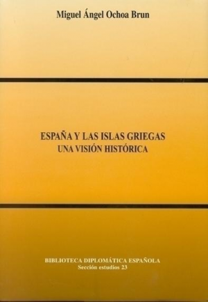 ESPAÑA Y LAS ISLAS GRIEGAS, UNA VISIÓN HISTÓRICA