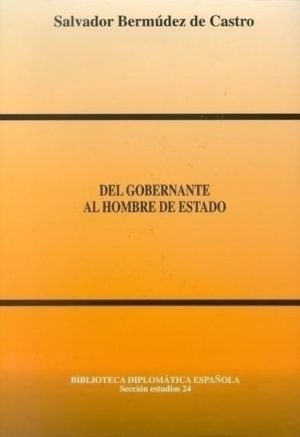 DEL GOBERNANTE AL HOMBRE DE ESTADO