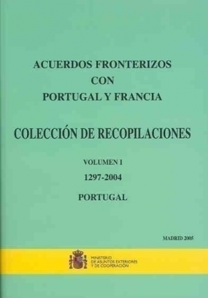 Cubierta de ACUERDOS FRONTERIZOS CON PORTUGAL Y FRANCIA