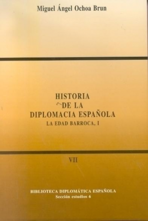 HISTORIA DE LA DIPLOMACIA ESPAÑOLA  VII