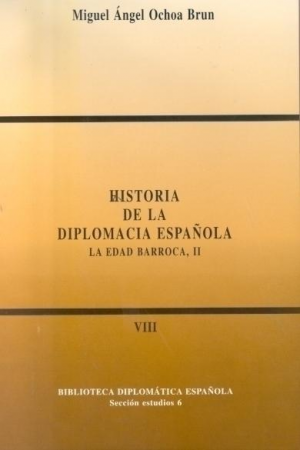 HISTORIA DE LA DIPLOMACIA ESPAÑOLA  VIII