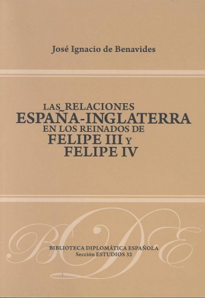 Cubierta de LAS RELACIONES ESPAÑA-INGLATERRA EN LOS REINADOS DE FELIPE III Y FELIPE IV