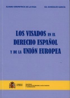 Cubierta de VISADOS EN EL DERECHO ESPAÑOL Y DE LA UNIÓN EUROPEA, LOS