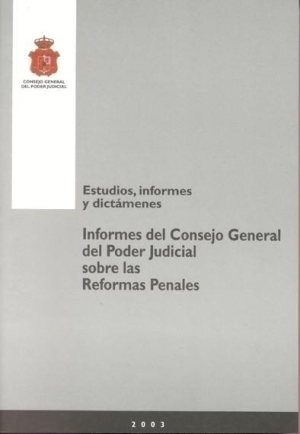 Cubierta de INFORMES DEL CONSEJO GENERAL DEL PODER JUDICIAL SOBRE LAS REFORMAS PENALES