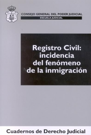 Cubierta de REGISTRO CIVIL: INCIDENCIA DEL FENÓMENO DE LA INMIGRACIÓN