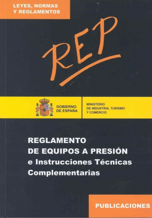 REGLAMENTO DE EQUIPOS A PRESIÓN E INSTRUCCIONES TÉCNICAS COMPLEMENTARIAS