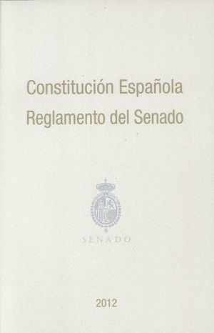 Cubierta de CONSTITUCIÓN ESPAÑOLA - REGLAMENTO SENADO 2012