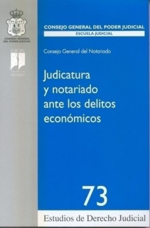 JUDICATURA Y NOTARIADO ANTE LOS DELITOS ECONÓMICOS