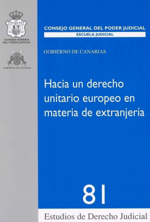 Cubierta de HACIA UN DERECHO UNITARIO EUROPEO EN MATERIA DE EXTRANJERÍA