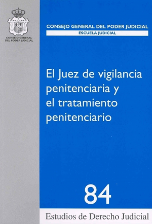 Cubierta de EL JUEZ DE VIGILANCIA PENITENCIARIA Y EL TRATAMIENTO PENITENCIARIO