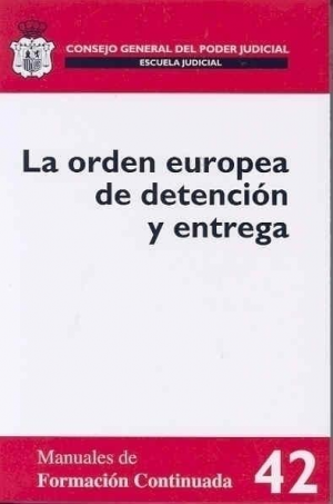 Cubierta de LA ORDEN EUROPEA DE DETENCIÓN Y ENTREGA