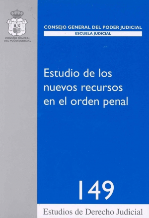 Cubierta de ESTUDIO DE LOS NUEVOS RECURSOS EN EL ORDEN PENAL