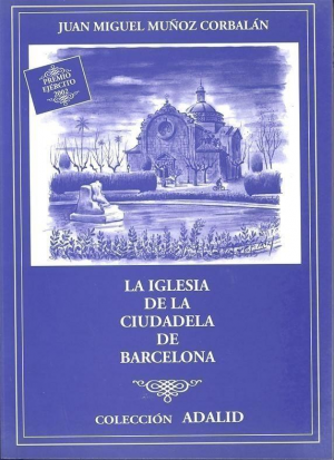 LA IGLESIA DE LA CIUDADELA DE BARCELONA
