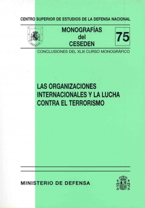 ORGANIZACIONES INTERNACIONALES Y LA LUCHA CONTRA EL TERRORISMO, LAS