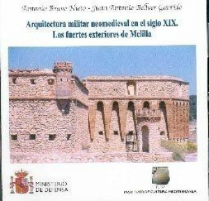 ARQUITECTURA MILITAR NEOMEDIEVAL EN EL SIGLO XIX, FUERTES EXTERIORES DE MELILLA.